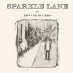 Edward Rogers, Sparkle Lane