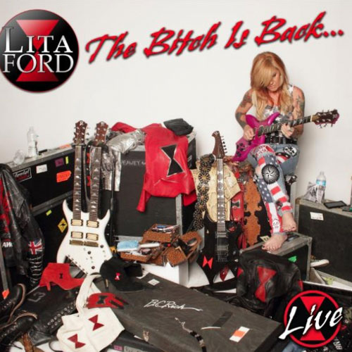 Lita Ford - The Bitch Is Back... Live (2013)