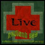 Live - Radiant Sea: A Collection of Bootleg Rarities and Two New Songs